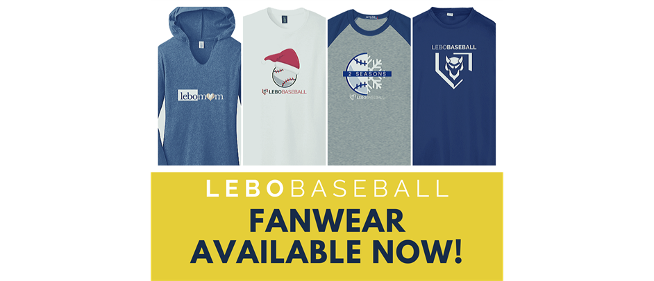 Lebo Baseball FanWear Store is Always Open!